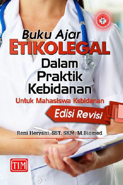 Buku Ajar Etikolegal dalam Praktik Kebidanan untuk Mahasiswa Kebidanan Edisi Revisi